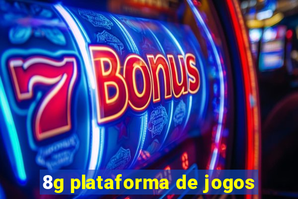 8g plataforma de jogos